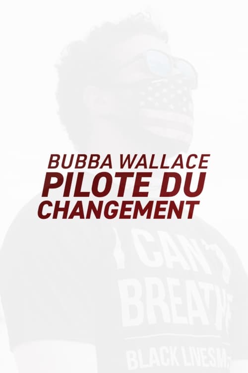 Bubba Wallace : Pilote du changement