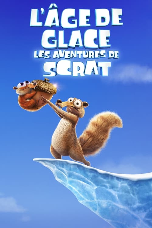 L’Âge de glace : Les aventures de Scrat