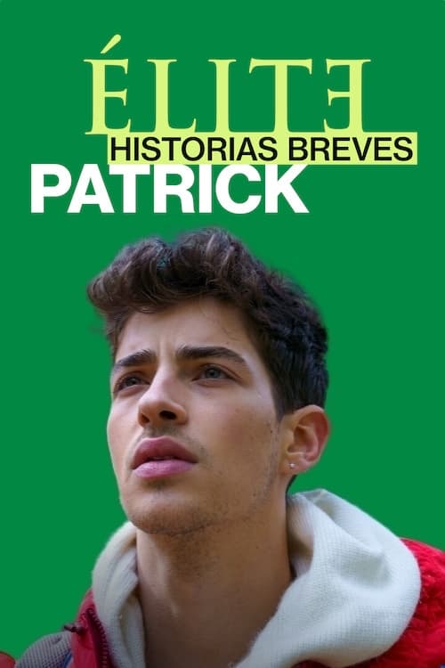 Élite : Histoires courtes - Patrick