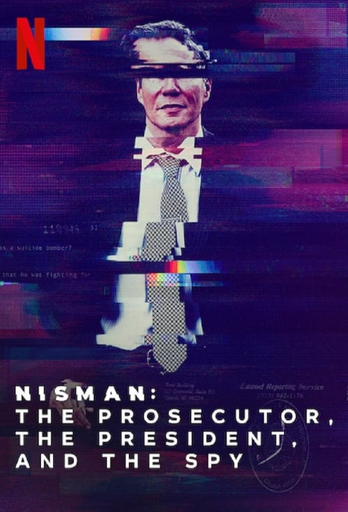 Nisman The Prosecutor the President and the Spy