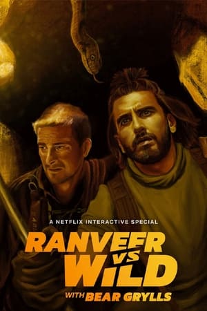 Ranveer vs. Wild avec Bear Grylls