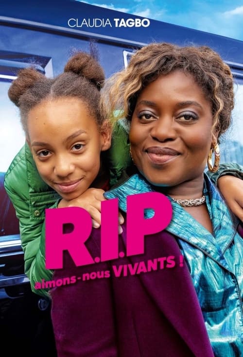 R.I.P aimons-nous vivants !