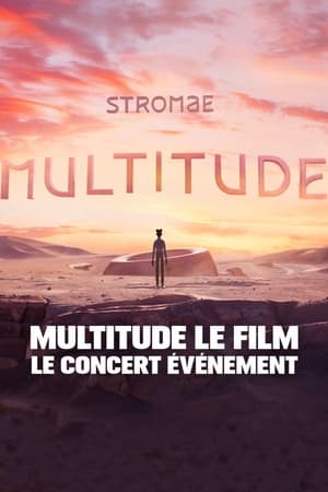 Stromae : Multitude le film – Le concert événement