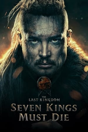 The Last Kingdom : Sept rois doivent mourir