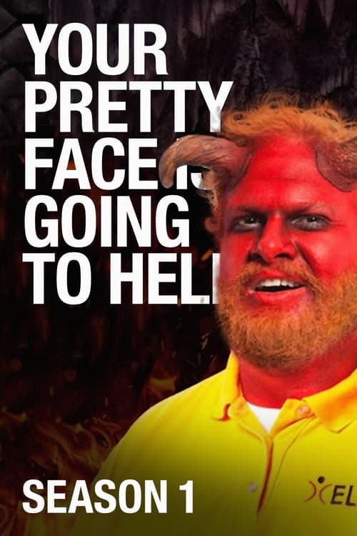 Your Pretty Face Is Going to Hell